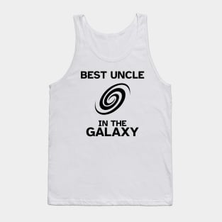 Best Uncle in the Galaxy - Funny Gift Idea Tank Top